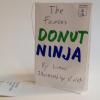 Donut Ninja by Linus Glaze